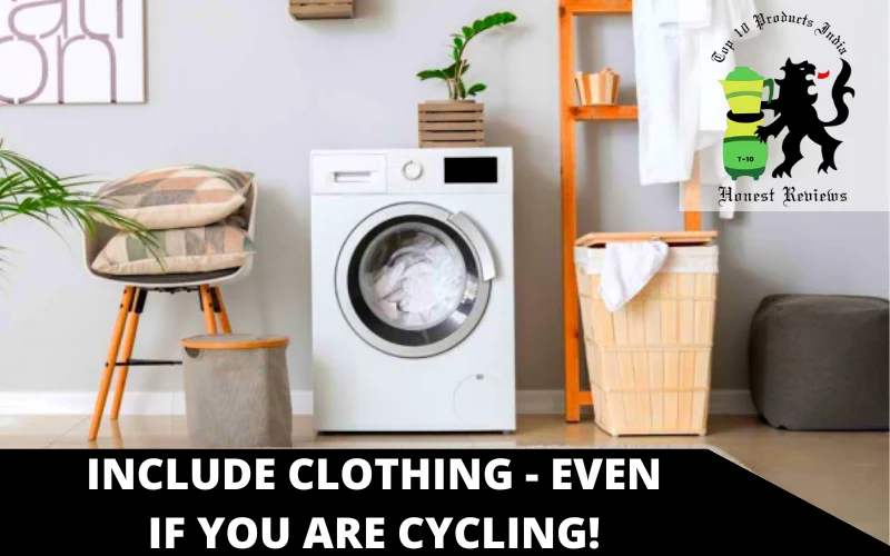 Include clothing - even if you are cycling!