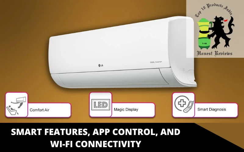 SMART FEATURES, APP CONTROL, AND WI-FI CONNECTIVITY