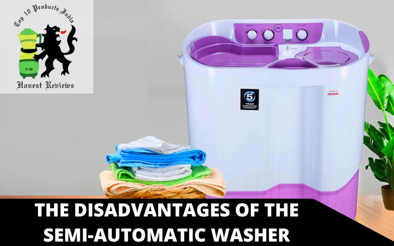 The disadvantages of the semi-automatic washer