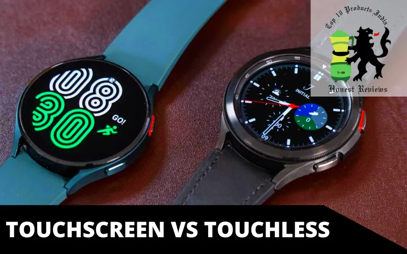 Touchscreen vs touchless