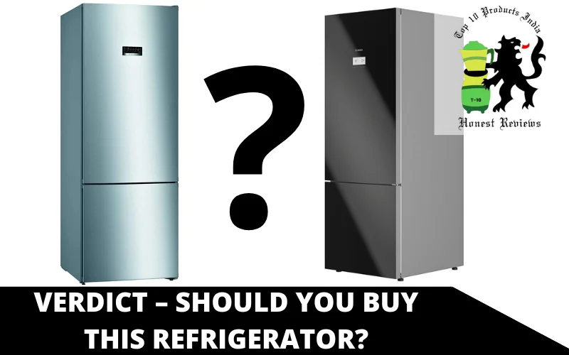 Verdict – Should you buy this refrigerator