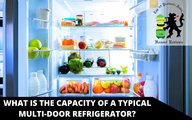 What is the capacity of a typical multi-door refrigerator