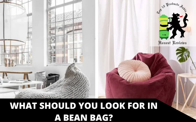 What should you look for in a bean bag