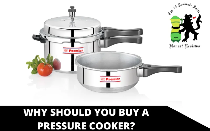 Why Should You Buy a Pressure Cooker