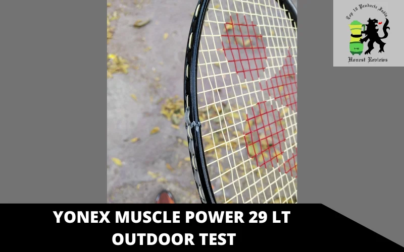 Yonex Muscle Power 29 LT outdoor test