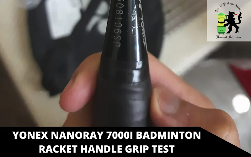 Yonex Nanoray 7000I Badminton Racket handle grip test