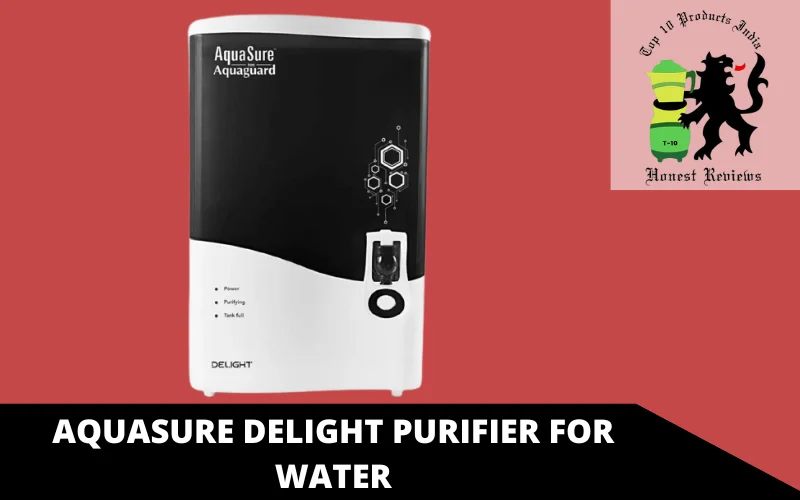 AQUASURE DELIGHT PURIFIER FOR WATER