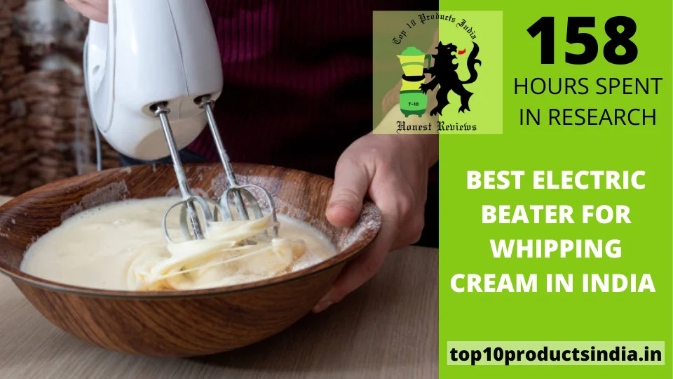 You are currently viewing Best Electric Beater For Whipping Cream in India 2025