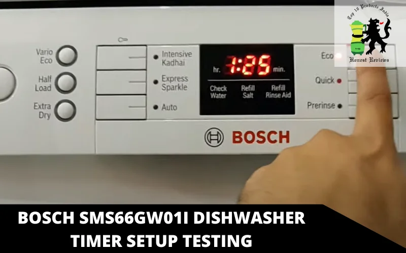 Bosch SMS66GW01I Dishwasher timer setup testing