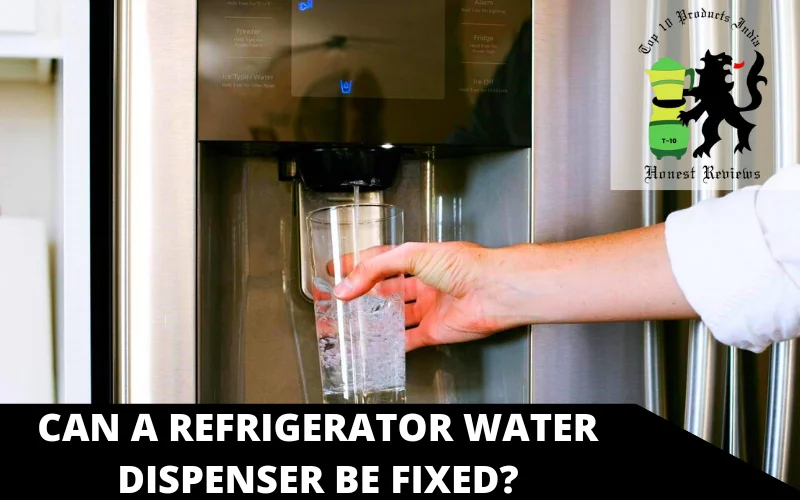 Can a refrigerator water dispenser be fixed