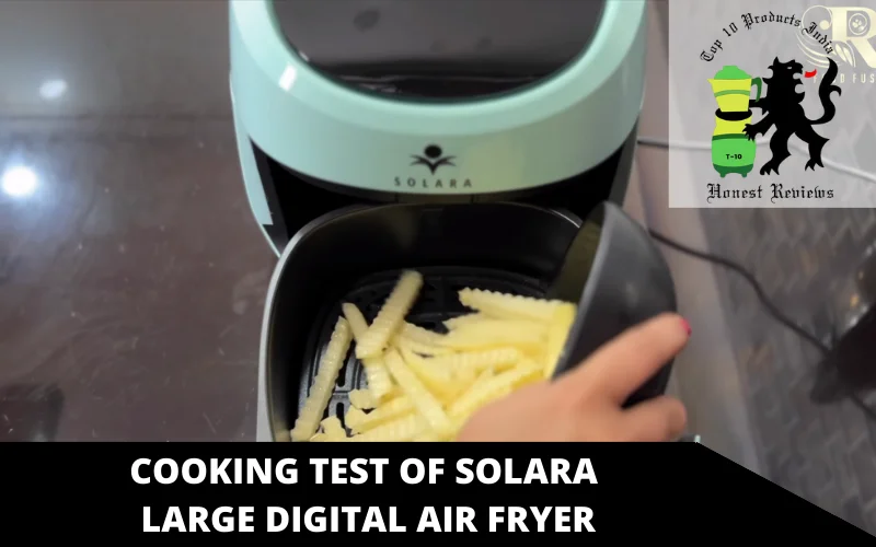Cooking test of SOLARA Large Digital air fryer
