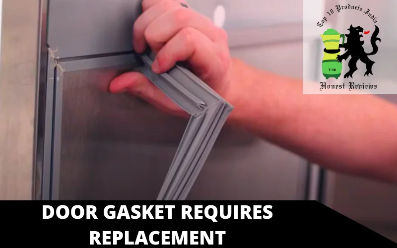 Door Gasket Requires Replacement