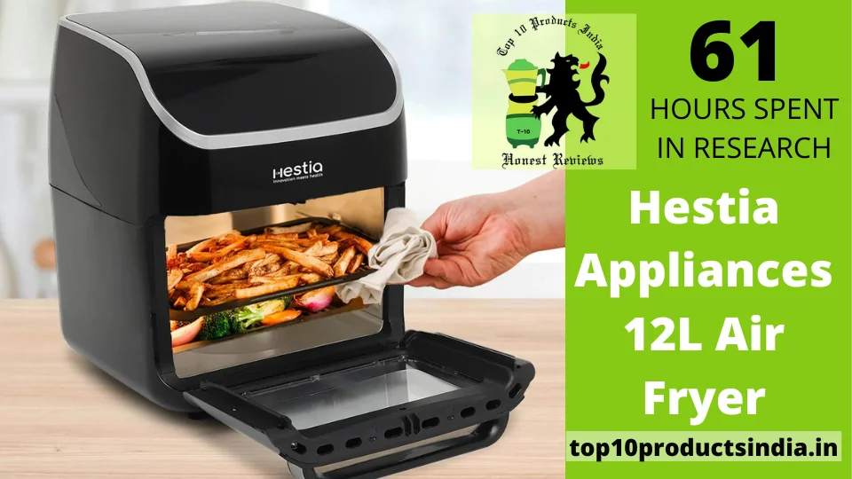 Hestia Appliances 12L Air Fryer Review & Test Results by Experts
