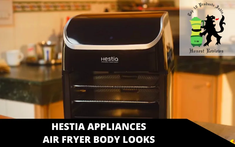 Hestia Appliances Air Fryer body looks