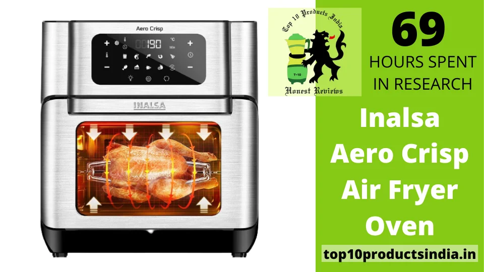 You are currently viewing Inalsa Aero Crisp Air Fryer Oven Review: Should You Invest?