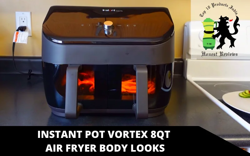 Instant Pot Vortex 8QT air fryer Air Fryer body looks