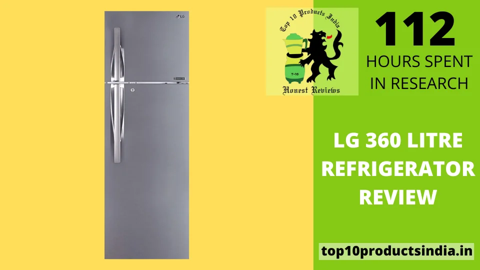 You are currently viewing LG 360 Litre Refrigerator Review – One of the Best Refrigerators from LG