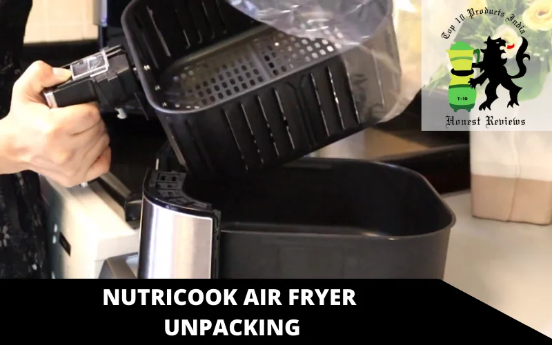 Nutricook Air Fryer unpacking