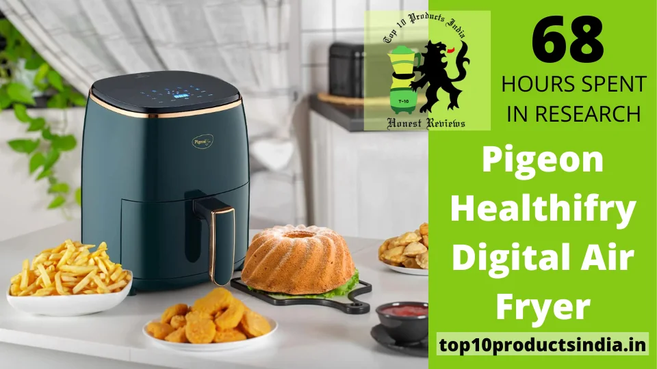 Pigeon Healthifry Digital Air Fryer Review: Tested by Experts