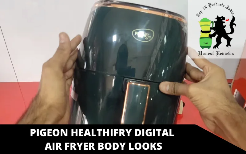 Pigeon Healthifry Digital Air Fryer body looks