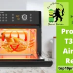 Proscenic T31 15L Air Fryer Review: Tested by Experts