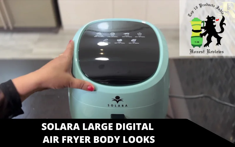 SOLARA Large Digital Air Fryer body looks