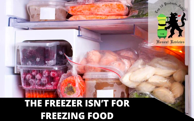 The freezer isn’t for freezing food