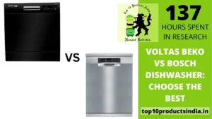 Read more about the article Voltas Beko vs Bosch Dishwasher: Which is a Better Choice?