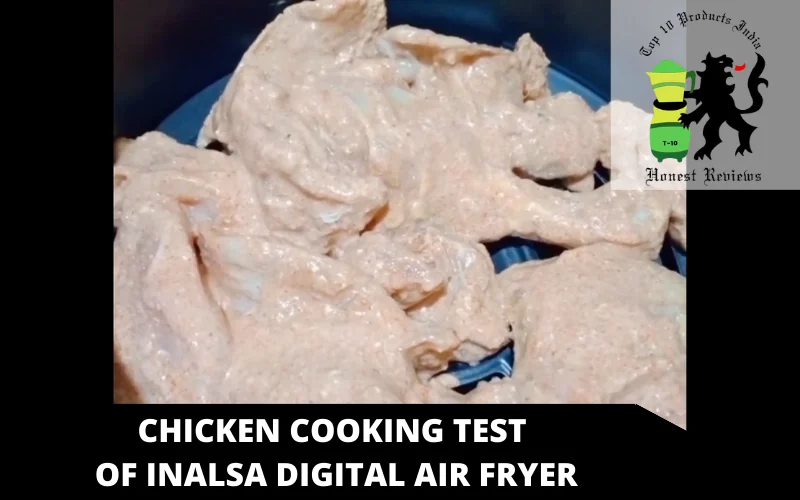 chicken Cooking test of Inalsa Digital air fryer