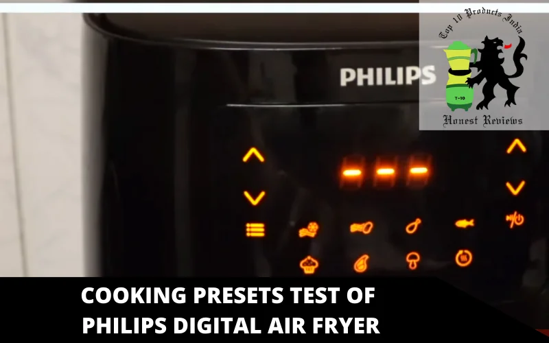 cooking presets test of PHILIPS Digital air fryer