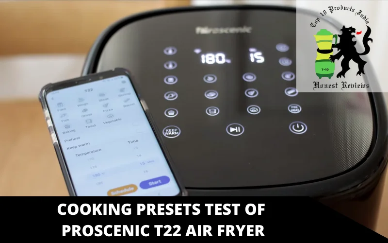 cooking presets test of Proscenic T22 air fryer