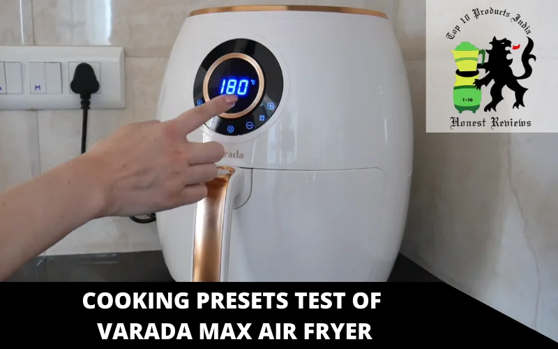 cooking presets test of varada max air fryer