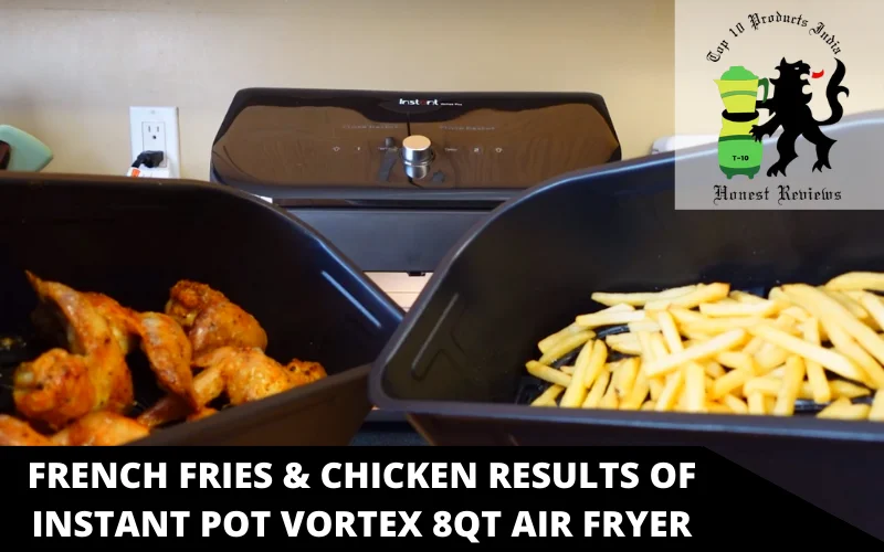 french fries & chicken results of Instant Pot Vortex 8QT air fryer