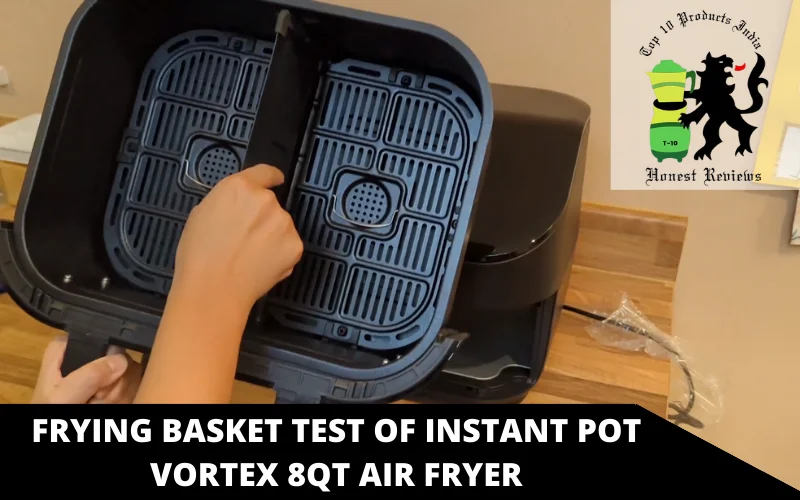 frying basket Test of Instant Pot Vortex 8QT air fryer