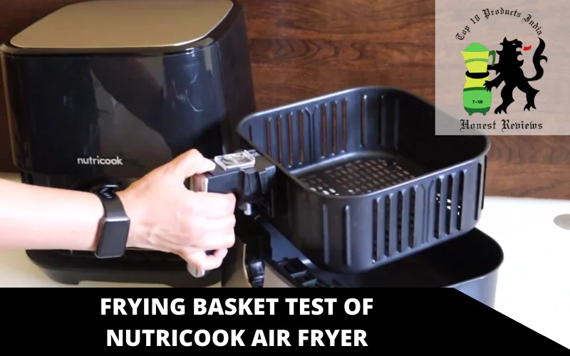 frying basket test of Nutricook air fryer