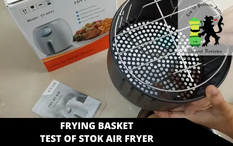 frying basket test of stok air fryer