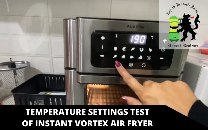 temperature settings test of Instant Vortex air fryer