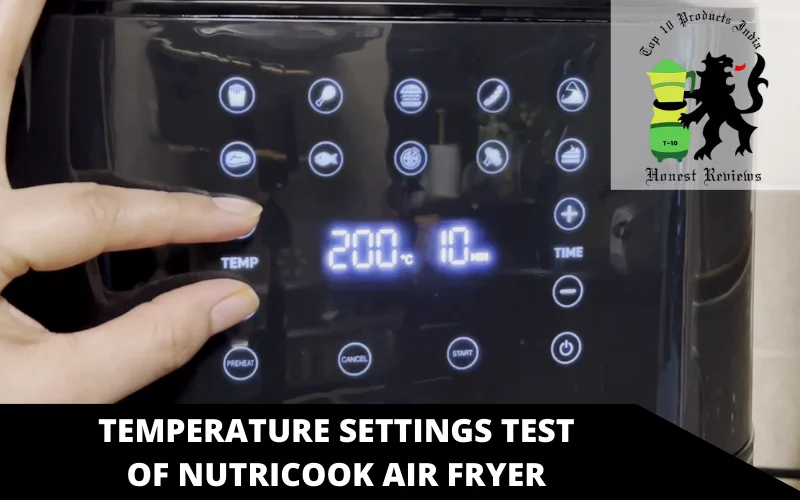 temperature settings test of Nutricook air fryer