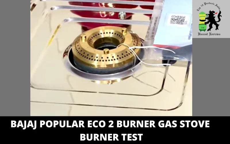 Bajaj Popular Eco 2 Burner Gas Stove burner test