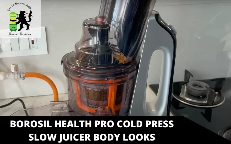 Borosil Health Pro Cold Press Slow Juicer BODY LOOKS
