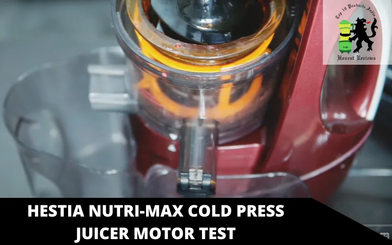 Hestia Nutri-Max Cold Press Juicer motor test (3)