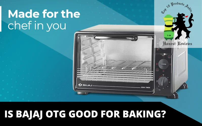 Is Bajaj OTG good for baking