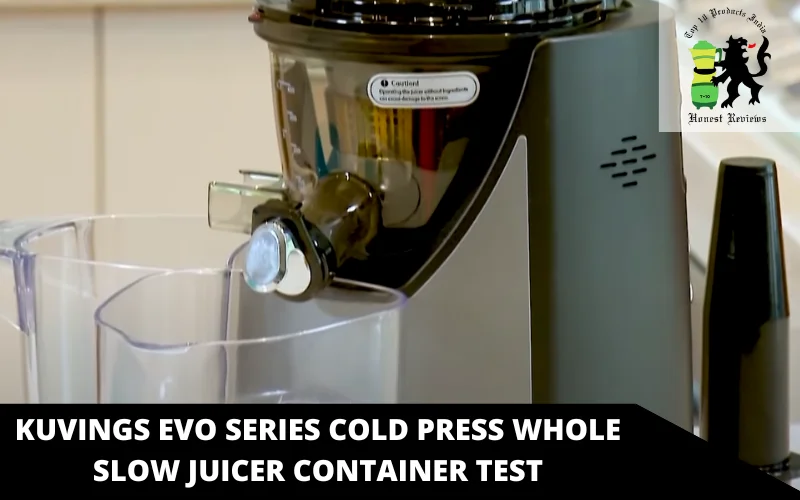Kuvings EVO Series Cold Press Whole Slow Juicer container test