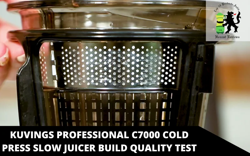 Kuvings Professional C7000 Cold Press Slow Juicer build quality test
