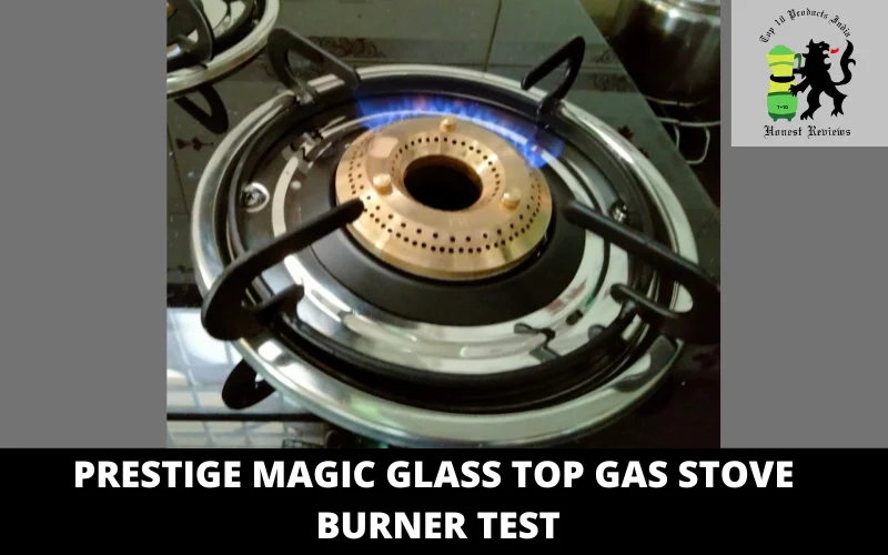 Prestige Magic Glass Top Gas Stove burner test