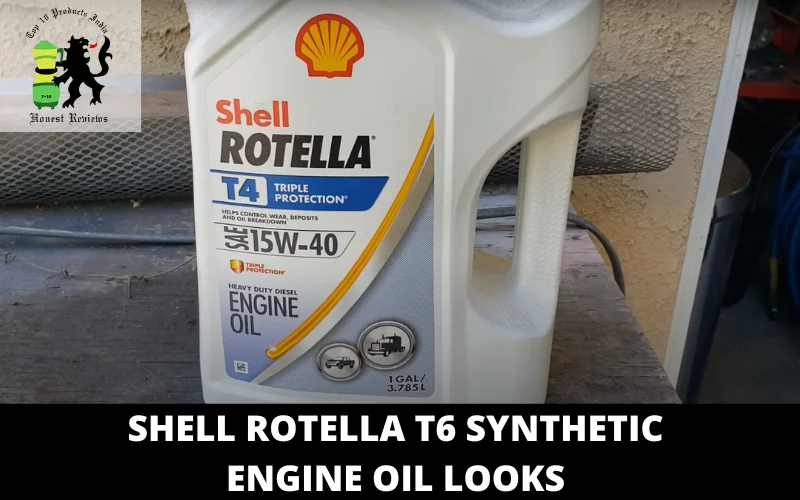 Shell Rotella T6 Synthetic Engine oil looks