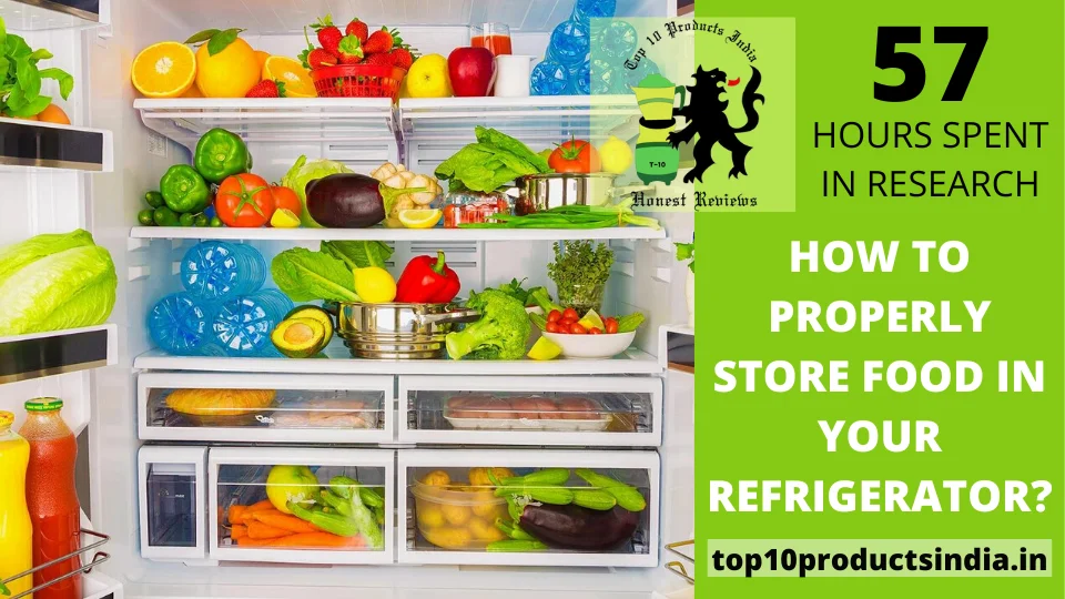 You are currently viewing How to Properly Store Food in Your Refrigerator? Expert’s Tips