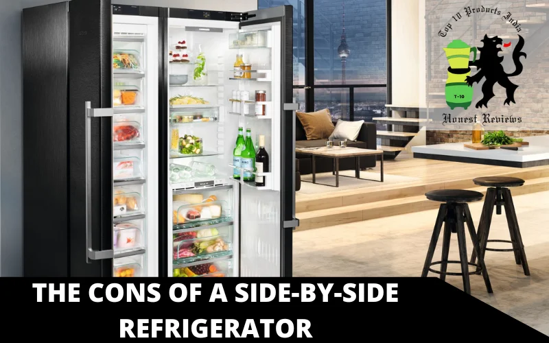 The cons of a side-by-side refrigerator