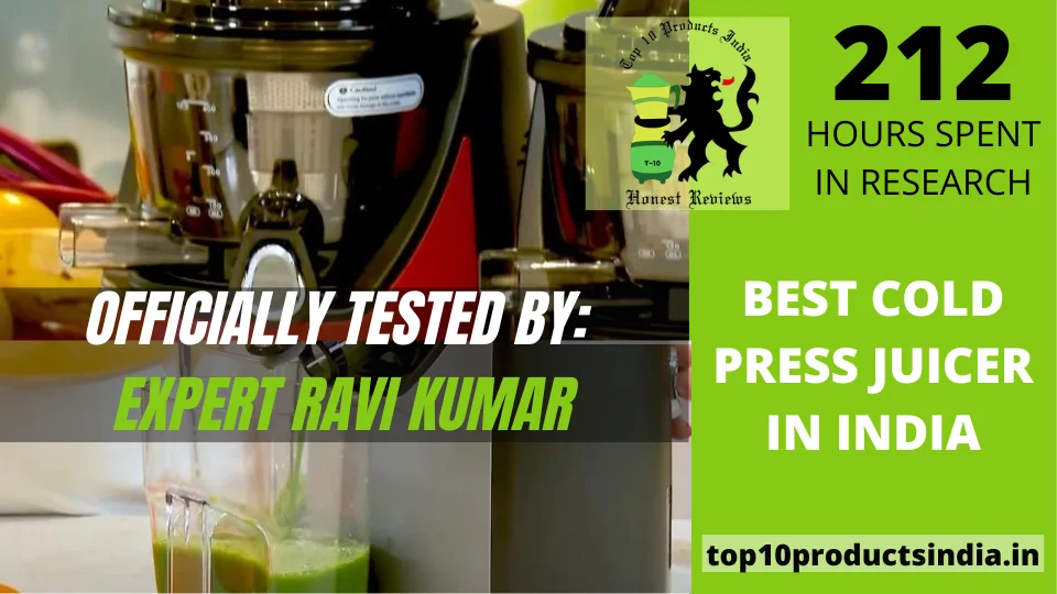 Top 19 Best Cold Press Juicer in India 2024: Buying Guide