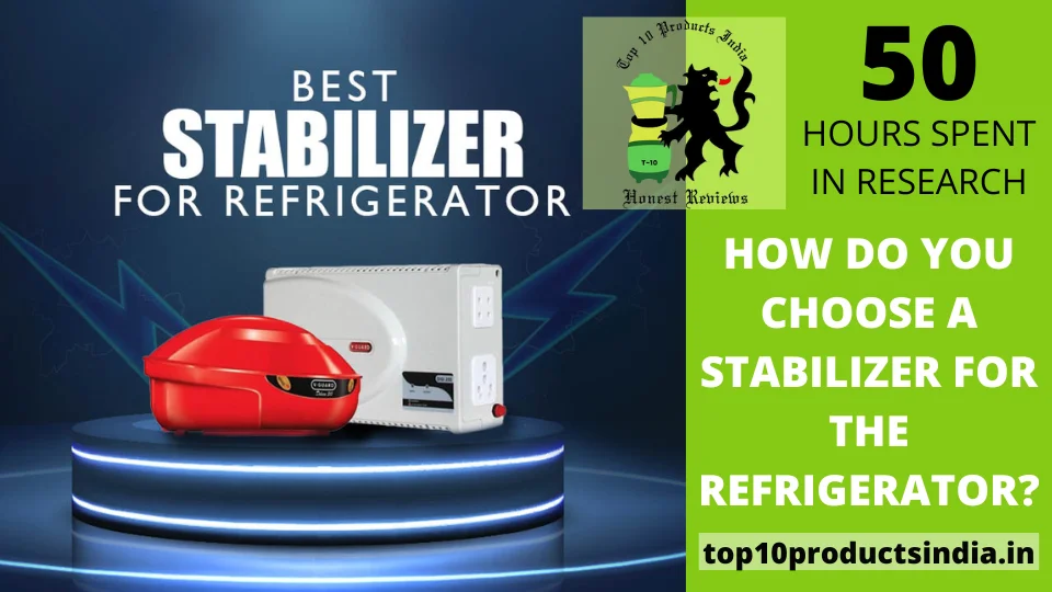 You are currently viewing How Do You Choose a Stabilizer for the Refrigerator?